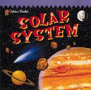 Cover of: Solar system by created by Two-Can for Golden Books Publishing Company, Inc. ; [main illustrations, John Egan, Eric Robson ; cartoon illustrations, Alan Rowe].