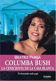 Cover of: Columba Bush by Beatriz Parga