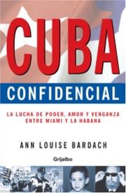 Cover of: Cuba Confidencial (Spanish Edition) by Ann Louise Bardach