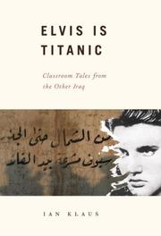 Cover of: Elvis Is Titanic: Classroom Tales from the Other Iraq