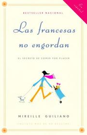 Cover of: Las francesas no engordan by Mireille Guiliano