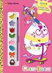 Cover of: Crazy Eggs! by Golden Books