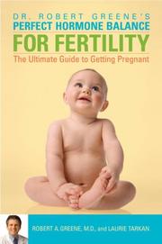 Cover of: Dr. Robert Greene's perfect hormone balance for fertility