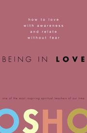 Cover of: Being in Love: How to Love with Awareness and Relate Without Fear