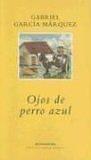 Cover of: Ojos De Perro Azul by Gabriel García Márquez