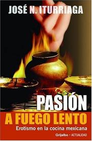 Cover of: Pasión a Fuego Lento: Erotismo en la Comida Mexicana