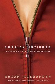 Cover of: America Unzipped: In Search of Sex and Satisfaction