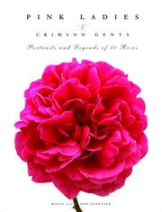 Cover of: Pink Ladies & Crimson Gents: Portraits and Legends of 50 Roses