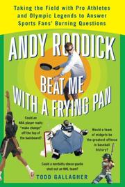 Andy Roddick Beat Me with a Frying Pan by Todd Gallagher