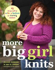 Cover of: More Big Girl Knits: 25 Designs Full of Color and Texture for Curvy Women