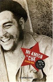 Cover of: Mi amigo el Che by Ricardo Rojo