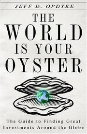 Cover of: The World Is Your Oyster: The Guide to Finding Great Investments Around the Globe