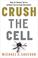 Cover of: Crush the Cell