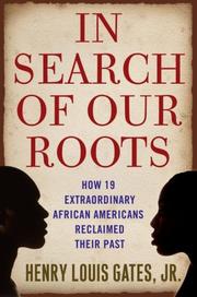 Cover of: In Search of Our Roots: How 19 Extraordinary African Americans Reclaimed Their Past