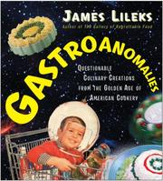 Cover of: Gastroanomalies: Questionable Culinary Creations from the Golden Age of American Cookery
