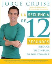 Cover of: La secuencia de 12 segundos: ¡Reduce tu cintura en dos semanas! (Vintage Espanol)