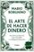 Cover of: El arte de hacer dinero