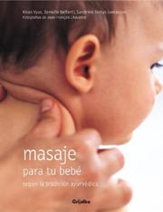 Cover of: Masaje para tu bebe: Segun la tradicion ayurvedica
