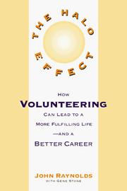 Cover of: The halo effect: how volunteering can lead to a more fulfilling life--and a better career
