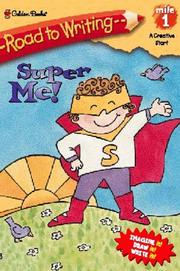Cover of: Super Me! (Road to Writing, Mile 1: A Creative Start) (Road to Writing)