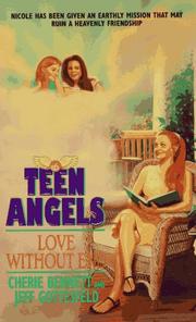 Cover of: Love Without End (Teen Angels) by Cherie Bennett, Jeff Gottesfeld