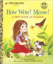 Cover of: Bow Wow! Meow! A First Book of Sounds by Golden Books