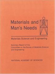Cover of: Materials and man's needs: Materials science and engineering; summary report