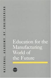 Cover of: Education for the manufacturing world of the future
