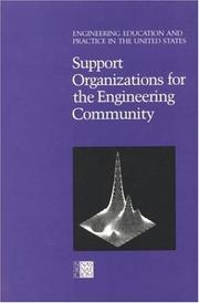Cover of: Support Organizations for the Engineering Community (<i>Engineering Education and Practice in the United States</i>: A Series) by Panel on Support Organizations for the Engineering Community, Committee on the Education and Utilization of the Engineer, National Research Council (US)