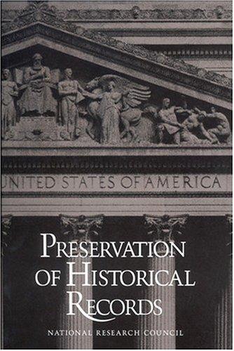 Preservation of historical records by Committee on Preservation of Historical Records, National Materials Advisory Board, Commission on Engineering and Technical Systems, National Research Council.
