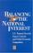 Cover of: Balancing the national interest