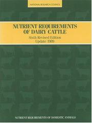 Cover of: Nutrient Requirements of Dairy Cattle/1989 by Subcommittee on Dairy Cattle Nutrition