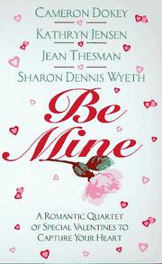 Cover of: Be Mine by Kathryn Jensen, Jean Thesman, Sharon Dennis Wyeth