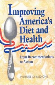 Cover of: Improving America's Diet and Health: From Recommendations to Action