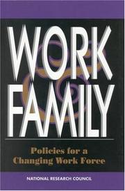 Cover of: Work and family by edited by Marianne A. Ferber and Brigid O'Farrell with La Rue Allen ; Panel on Employer Policies and Working Families, Committee on Women's Employment and Related Social Issues, Commission on Behavioral and Social Sciences and Education, National Research Council.