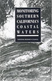 Monitoring southern California's coastal waters by National Research Council (U.S.). Panel on the Southern California Bight.