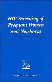 Cover of: HIV Screening of Pregnant Women And Newborns by Institute of Medicine