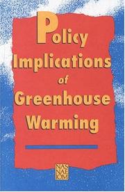 Cover of: Policy implications of greenhouse warming | Committee on Science, Engineering, and Public Policy (U.S.). Policy Implications of Greenhouse Warming--Synthesis Panel.
