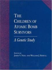 The Children of Atomic Bomb Survivors by James V. Neel