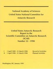 Cover of: The United States Antarctic Research Report to the Scientific Committee on Antarctic Research (SCAR): Number 32 - 1990 (Scar 1 April 1989-31 March 1990) by Polar Research Board, National Research Council (US)