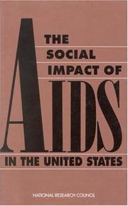 The social impact of AIDS in the United States by National Research Council (U.S.). Panel on Monitoring the Social Impact of the AIDS Epidemic.