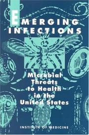 Cover of: Emerging Infections by Committee on Emerging Microbial Threats to Health, Institute of Medicine