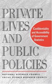 Cover of: Private lives and public policies: confidentiality and accessibility of government statistics