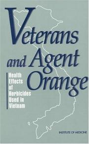 Cover of: Veterans and Agent Orange by Institute of Medicine (U.S.). Committee to Review the Health Effects in Vietnam Veterans of Exposure to Herbicides.