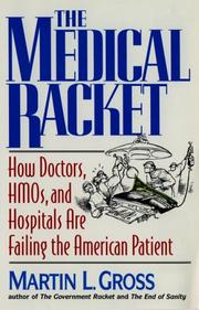 Cover of: The medical racket by Martin L. Gross