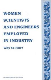 Cover of: Women Scientists and Engineers Employed in Industry: Why So Few?