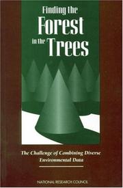 Cover of: Finding the Forest in the Trees: The Challenge of Combining Diverse Environmental Data