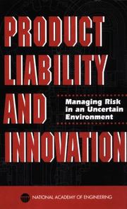 Cover of: Product Liability and Innovation: Managing Risk in an Uncertain Environment