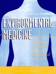 Environmental medicine by Institute of Medicine (U.S.) Committee on Curriculum Development in Environmental Medicine., Committee on Curriculum Development in Environmental Medicine, Institute of Medicine