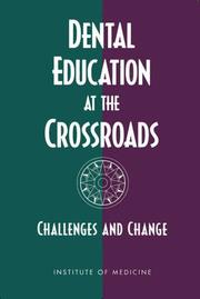 Cover of: Dental Education at the Crossroads: Challenges and Change